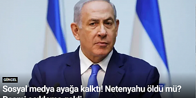 Sosyal medya ayağa kalktı! Netenyahu öldü mü? Resmi açıklama geldi