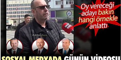 Sosyal medyada günün videosu: Oy vereceği adayı bakın hangi örnekle anlattı
