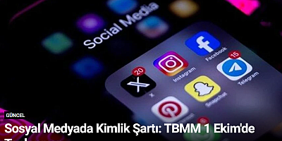 Sosyal Medyada Kimlik Şartı: TBMM 1 Ekim'de Toplanıyor