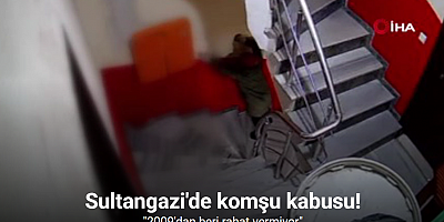 Sultangazi’de kötü komşu iddiası: Binadakileri ve komşuları canından bezdirdi