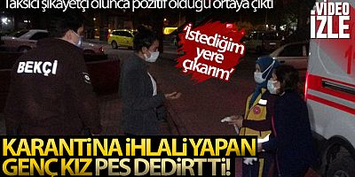 Taksici şikayetçi olunca pozitif olduğu ortaya çıktı