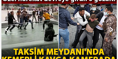 Taksim Meydanı'nda kemerli kavga kamerada; özel harekat devreye girdi: 6 gözaltı 