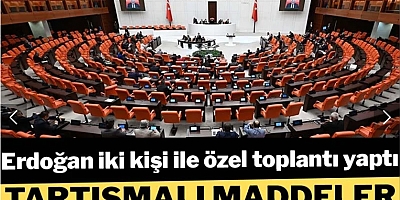 Tartışmalı maddeler paketten çıkıyor! Erdoğan iki kişi ile özel toplantı yaptı