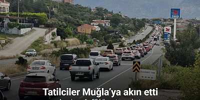 Tatilciler Muğla’ya akın etti: Araç kuyruğu 22 kilometreye ulaştı