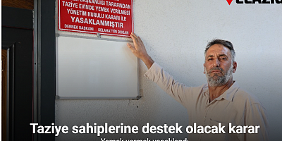 Taziye sahiplerine destek olacak karar: Yemek vermek yasaklandı