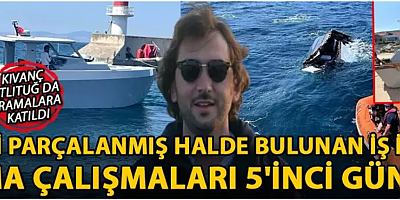 Teknesi parçalanmış halde bulunan iş insanını arama çalışmaları 5'inci gününde