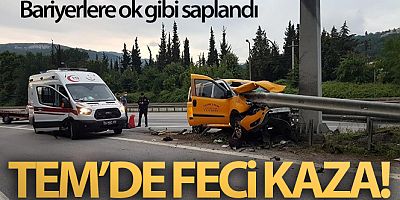 TEM'de ticari taksi bariyerlere ok gibi saplandı: 2 ölü, 5 yaralı