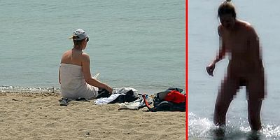 Tenha plajda çırılçıplak denize giren turist pes dedirtti