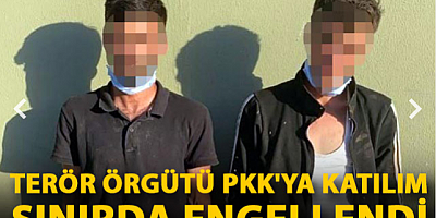 Terör örgütü PKK'ya katılım sınırda engellendi