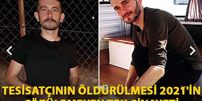 Tesisatçının öldürülmesi 2021'in çözülemeyen tek cinayeti