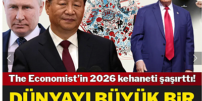 The Economist'in 2026 kehaneti şaşırttı! Dünyayı büyük bir kırılma mı bekliyor?