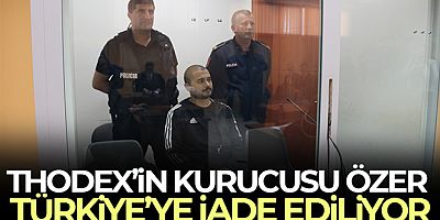 Thodex'in kurucusu Faruk Fatih Özer Türkiye'ye iade ediliyor