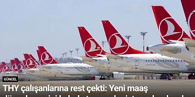 THY çalışanlarına rest çekti: Yeni maaş düzenlemesini kabul etmeyenler işten çıkarılacak