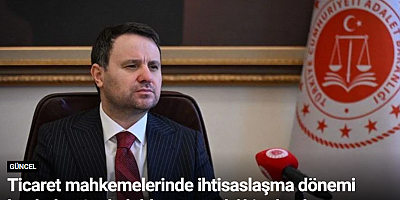 Ticaret mahkemelerinde ihtisaslaşma dönemi başladı: 10 yılı doldurmayan hâkim başkan olamayacak