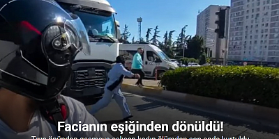 Tırın önünden geçmeye çalışan kadın ölümden son anda kurtuldu