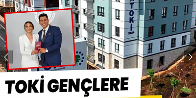 TOKİ gençlere evlenmeyin dedi