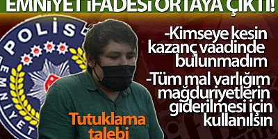 'Tosuncuk' Mehmet Aydın'ın emniyet ifadesi ortaya çıktı