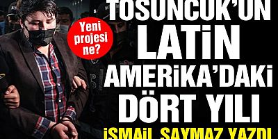 Tosuncuk’un Latin Amerika’daki kayıp dört yılı