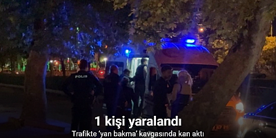 Trafikte ‘yan bakma’ kavgasında kan aktı: 1 yaralı