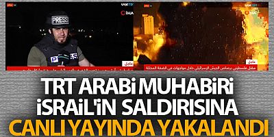 TRT Arabi muhabiri İsrail'in saldırısına canlı yayında yakalandı