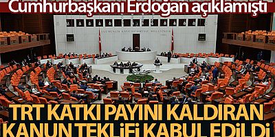 TRT payını kaldıran kanun teklifi mecliste kabul edildi