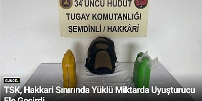 TSK, Hakkari Sınırında Yüklü Miktarda Uyuşturucu Ele Geçirdi