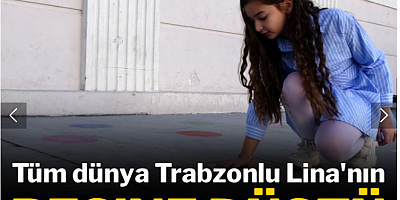 Tüm dünya Trabzonlu Lina'nın peşine düştü