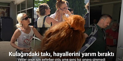 Tüm veliler onun için seferber oldu: Genç kızın hayalleri kulağındaki takı yüzünden yarım kaldı