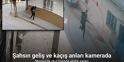 Turgutlu’da okul önünde silahlı saldırı yapan şahsın geliş ve kaçış anları kamerada