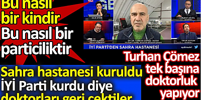 Turhan Çömez kurulan sahra hastanesinde tek doktor olarak çalışıyor