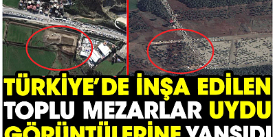 Türkiye'de inşa edilen toplu mezarlar uydu görüntülerine yansıdı