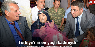 Türkiye’nin en yaşlı kadını 131 yaşında hayatını kaybetti