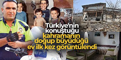 Türkiye'nin konuştuğu kahramanın doğup büyüdüğü ev ilk kez görüntülendi