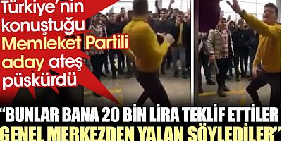 Türkiye’nin konuştuğu Memleket Partili aday ateş püskürdü: Bana 20 bin lira teklif ettiler. Genel merkezden yalan söylediler