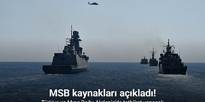 Türkiye ve Mısır Doğu Akdeniz'de tatbikat yapacak
