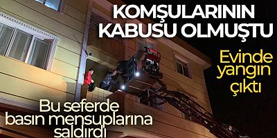 Tuzla'da komşularının kabusu olan kişinin evinde yangın çıktı: Apartman sakinleri dumandan etkilendi