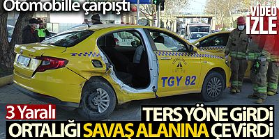 Tuzla'da ters yöne giren taksi sürücüsü ortalığı savaş alanına çevirdi