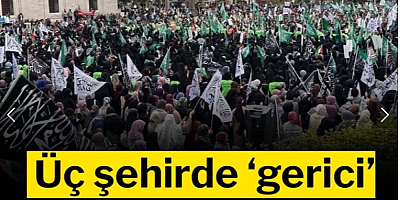 Üç şehirde ‘gerici’ gövde gösterisi