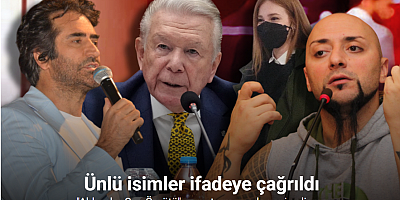Uğur Dündar, Mahsun Kırmızıgül, Gülben Ergen, Elçin Sangu ile Hayko Cepkin ifadeye çağrıldı