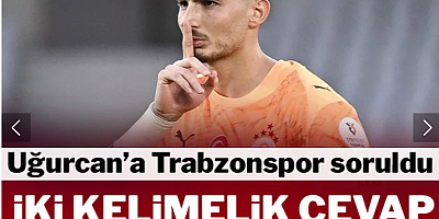 Uğurcan'a Trabzonspor soruldu! İki kelimelik cevap verip ayrıldı