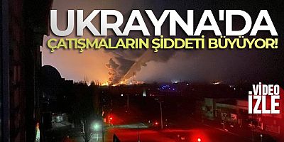 Ukrayna'da çatışmalar yoğunlaşıyor