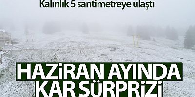 Uludağ'da haziran ayında kar sürprizi