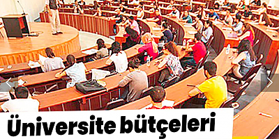Üniversite bütçeleri maaş ve SGK’ya gitti