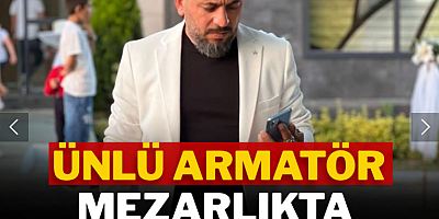 Ünlü armatör mezarlıkta ölü bulundu