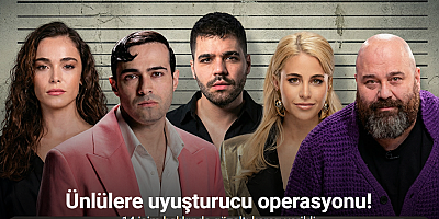 Ünlülere uyuşturucu operasyonu