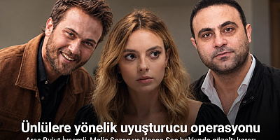 Ünlülere yönelik uyuşturucu operasyonlarında yeni dalga: Aras Bulut İynemli, Melis Sezen ve Hasan Şaş hakkında gözaltı kararı