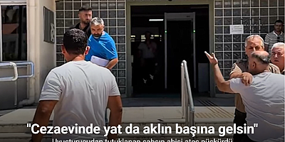 Uyuşturucudan tutuklanan şahsın abisi ateş püskürdü