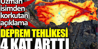 Uzman isim açıkladı. Deprem tehlikesi 4 kat arttı