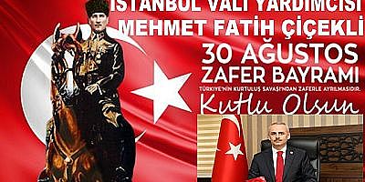 Vali ÇİÇEKLİ 30 Ağustos Zafer Bayramının 100. Yıldönümü nedeniyle bir kutlama mesajı yayınladı.