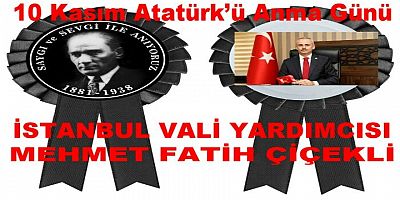 Vali ÇİÇEKLİ Gazi Mustafa Kemal Atatürk’ün ebediyete intikalinin 83. yıl dönümü dolayısıyla bir mesaj yayınladı.